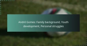 André Gomes: Family background, Youth development, Personal struggles